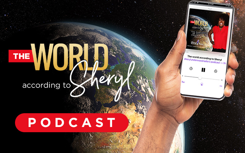 Listen to the Sheryl Underwood Radio Podcast